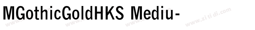 MGothicGoldHKS Mediu字体转换